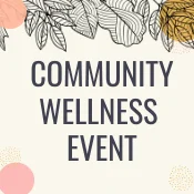 Community Wellness Event